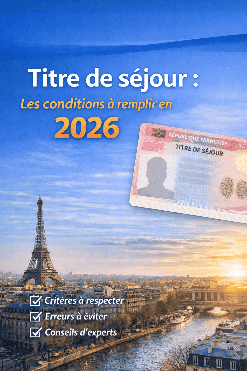 Titre de séjour : les conditions à remplir en 2026